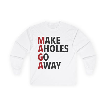 Long Sleeve Tee - Make Assholes Go Away Design