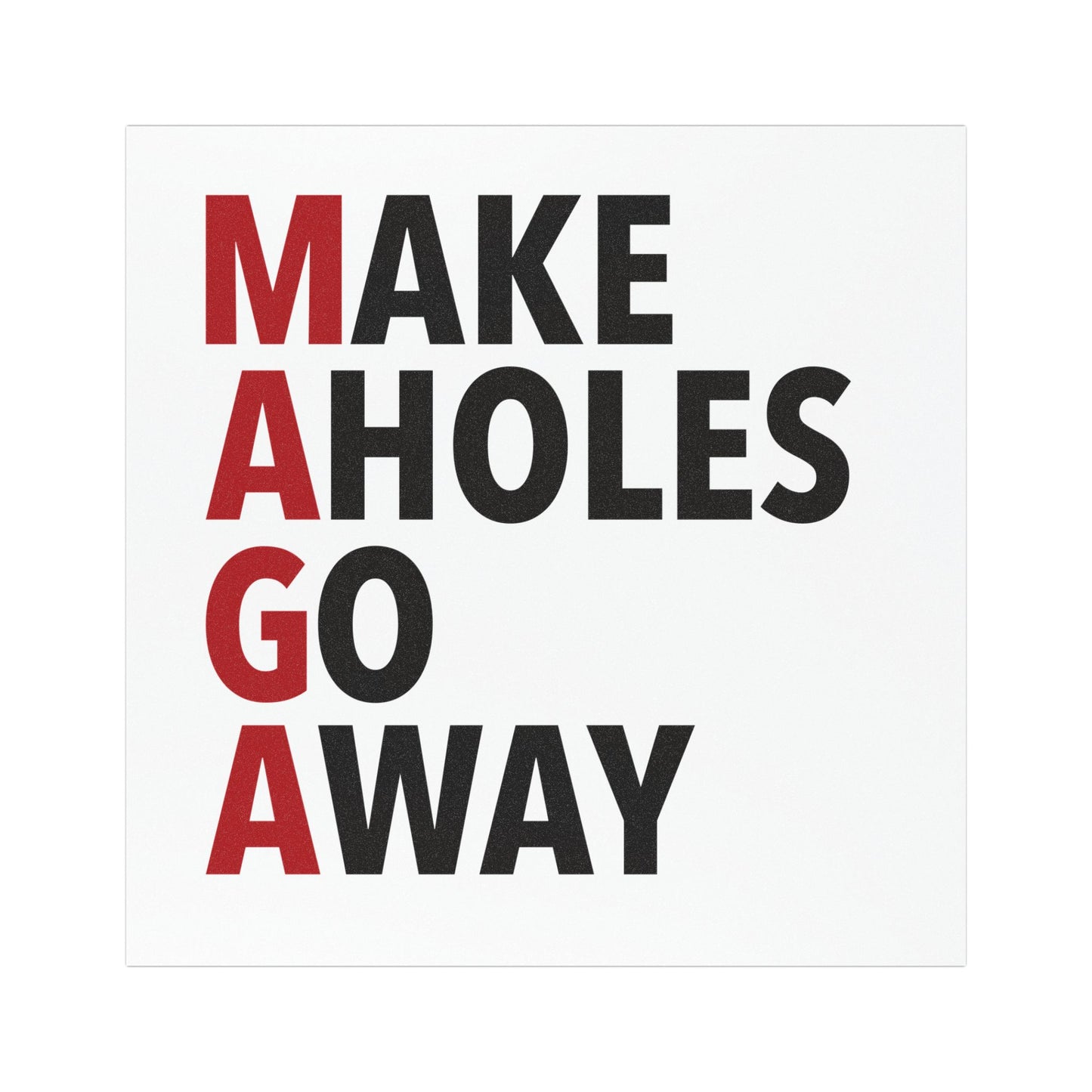 Make Aholes Go Away Car Magnet — Funny Political Statement Magnet