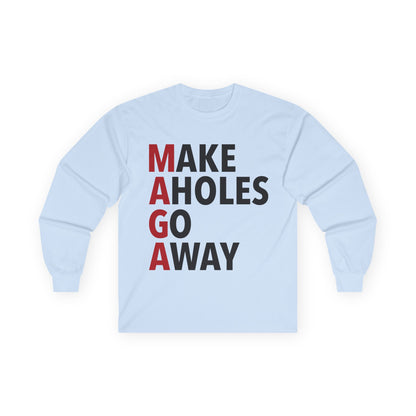 Long Sleeve Tee - Make Assholes Go Away Design