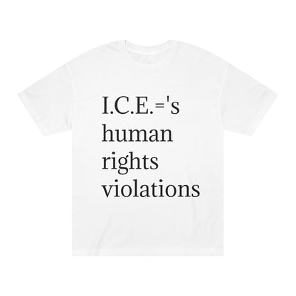 I.C.E. ='s Human Rights Violations Tee
